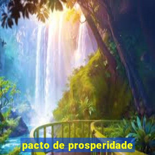 pacto de prosperidade